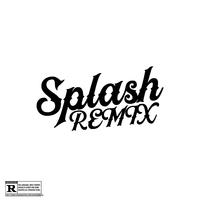 Splash (Remix)