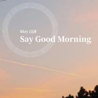 Say Good Morning