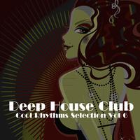 Deep House Club, Vol. 6