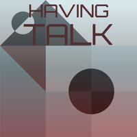 Having Talk