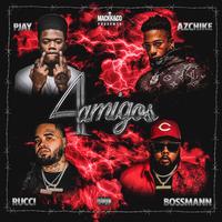 4 Amigos (feat. Rucci, AzChike & Bossmann)