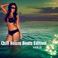 Chill House Beats Edition Vol.2