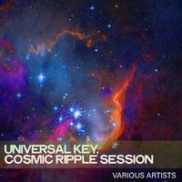 Universal Key, Cosmic Ripple Session