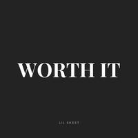 You Just Gotta Be Worth It