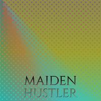 Maiden Hustler