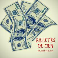 Billetes De Cien (feat. El Rey)