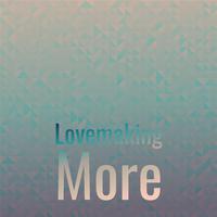 Lovemaking More