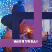 Spark in Your Heart