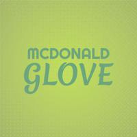 Mcdonald Glove