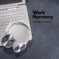 Work Harmony: Ambient Music