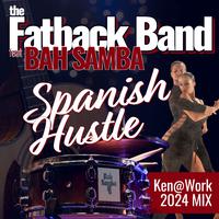 Spanish Hustle (feat. Bah Samba) [Ken@work2024 Mix]