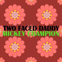Two Faced Daddy
