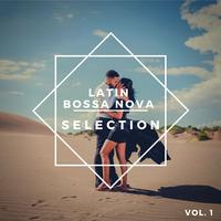 Latin Bossa Nova Selection Vol. 1