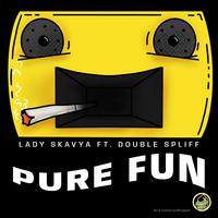 Pure Fun (feat. Lady Skavya)