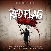 Red Flag (feat. Leon Vinyard, Kenny Kansas, InzaneMane, Jeystone448, Autizt, Flashus Christus, XZ, MoH & Kingpint Respawn)