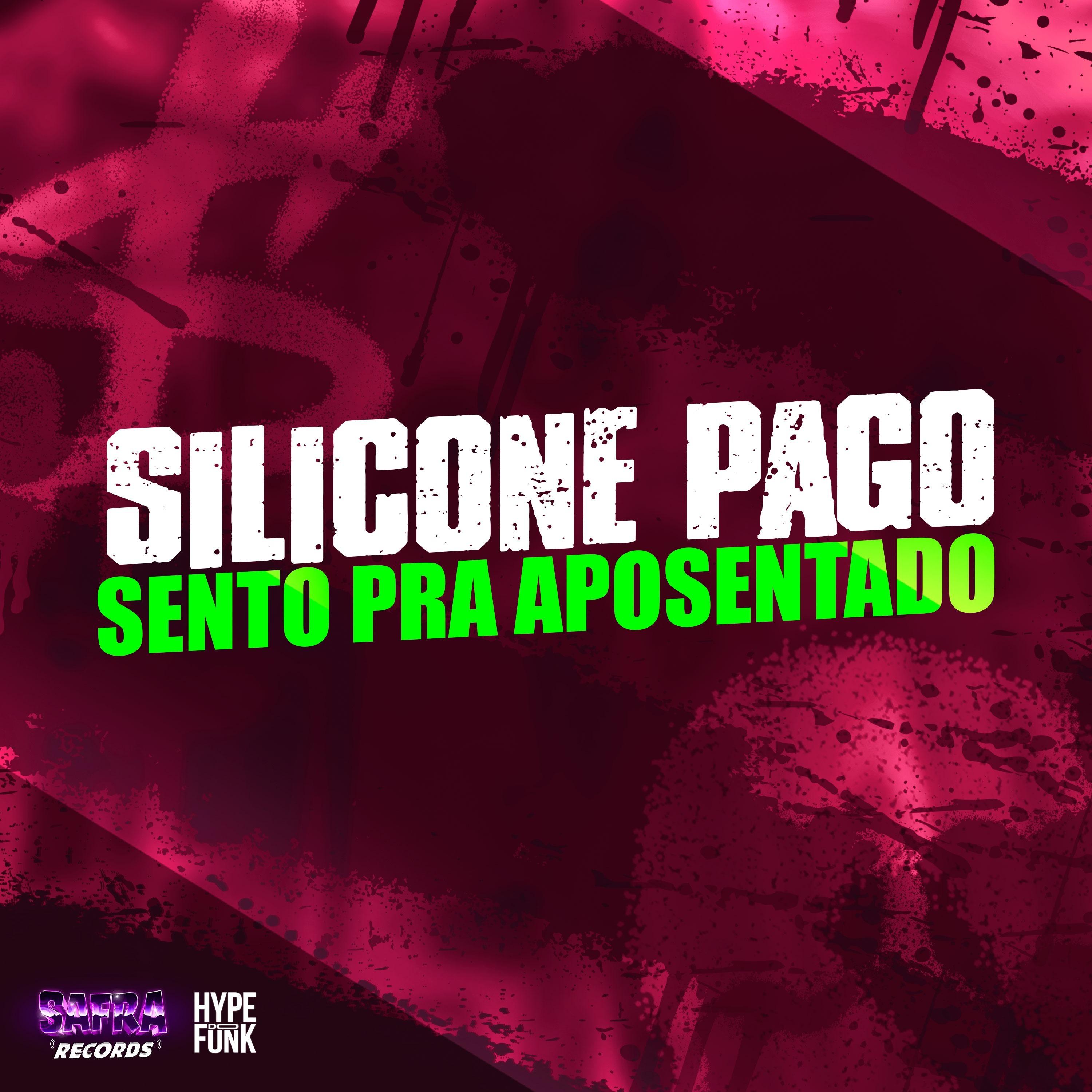 Silicone Pago - Sento pra Aposentado