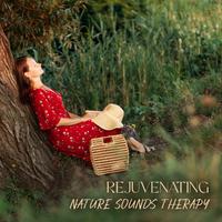 Rejuvenating Nature Sounds Therapy
