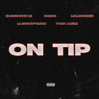 ON TIP (feat. Bustdown Zi, DaBoii, Lil Scoopy1800 & LulOskibbe)