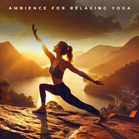 Ambience for Relaxing Yoga