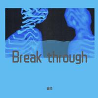 Break through