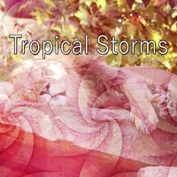 Tropical Storms