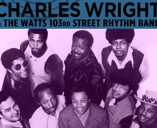 Charles Wright & the Watts 103rd Street Rhythm Band