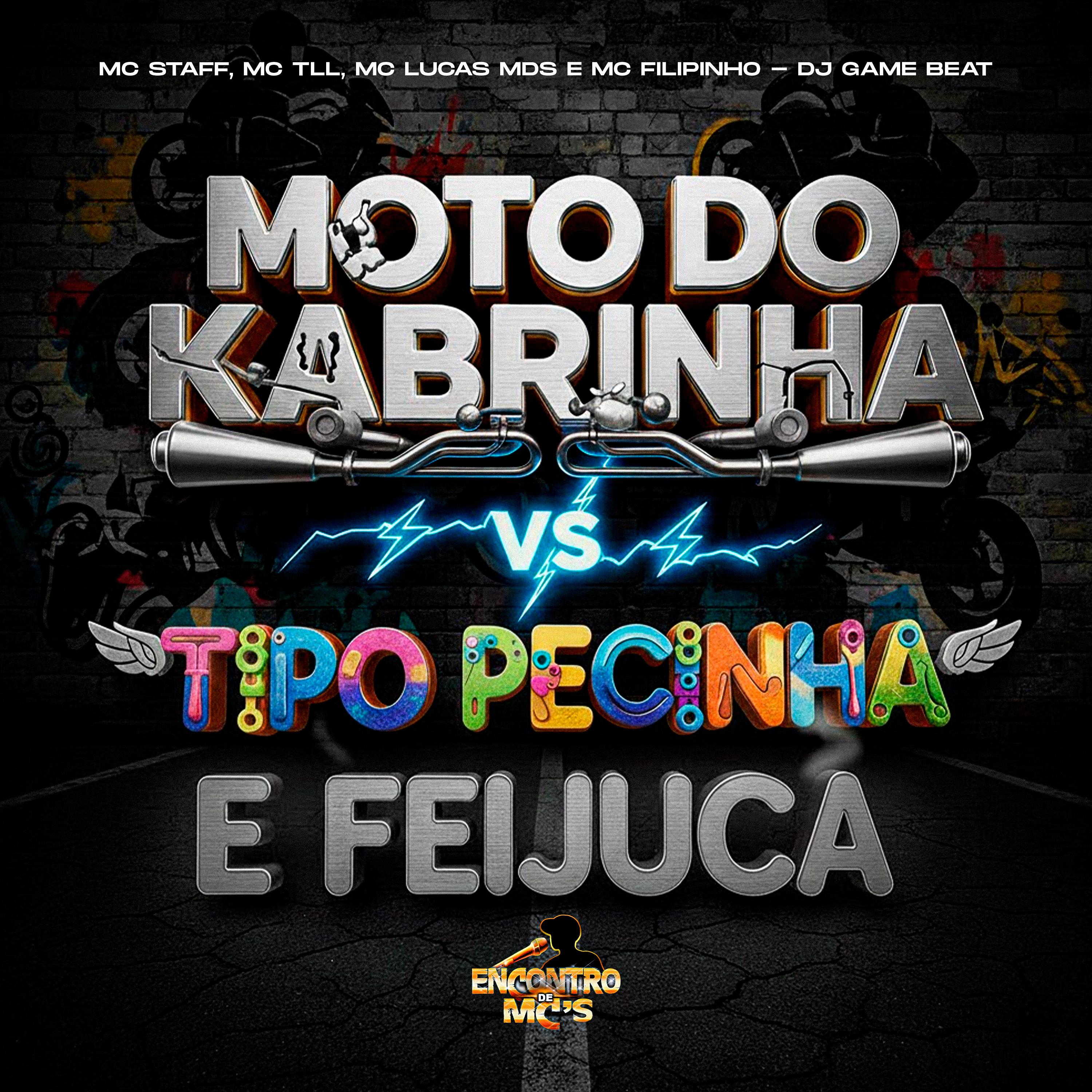 Moto do Kabrinha Vs Tipo Pecinha e Feijuca