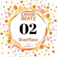 CHIVA BEATZ 02 Overflow