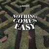 Lamar - Nothing Comes Easy