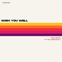 Wish You Well (feat. Kid Abstrakt)