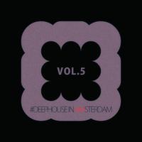 #deephouse in Amsterdam - Vol.5