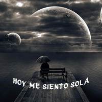 Hoy Me Siento Sola