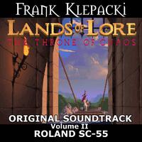 Lands of Lore I: The Throne of Chaos: Roland SC-55 Version, Vol.II (Original Game Soundtrack)