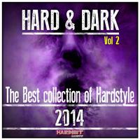 Hard & Dark 2014, Vol. 2 (The Best Collection of Hardstyle)