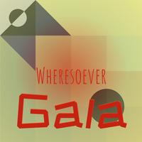 Wheresoever Gala