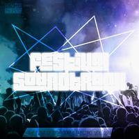 Festival Soundtrack - Best of Big Room & Electro, Vol. 21