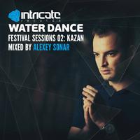 Waterdance Festival Sessions, Vol. 2 (Kazan) (Mixed by Alexey Sonar)