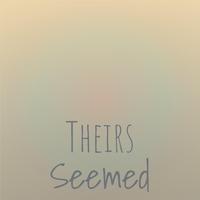 Theirs Seemed