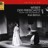 WEBER, C.M. von: Freischütz (Der) [Opera] (Janowitz, R. Holm, J. King, Ridderbusch, Vienna State Opera Chorus and Orchestra, K. Böhm)