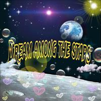 Dream among the stars