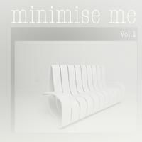 Minimise Me, Vol. 1