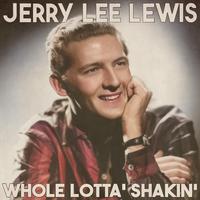 Whole Lotta' Shakin' (Remastered 2014)