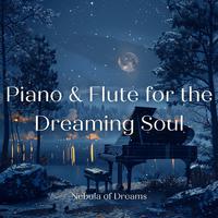 Piano & Flute for the Dreaming Soul: Nighttime Calm
