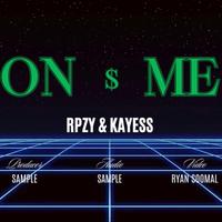 ON ME (feat. Kayess & Sample)