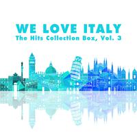 We Love Italy! the Hits Collection Box, Vol. 3