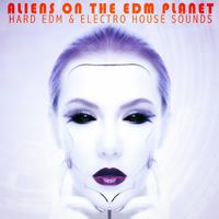 Aliens on the EDM Planet