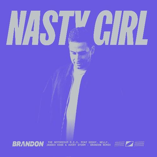 Nasty Girl (BRANDON Remix)