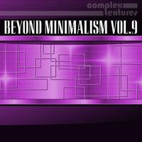 Beyond Minimalism, Vol. 9