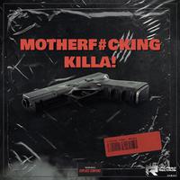 Motherf#Cking Killa!