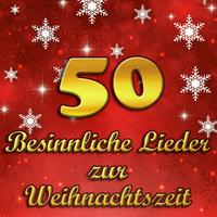 50 besinnliche Lieder zur Weihnachtszeit